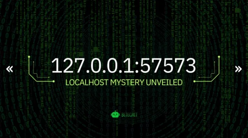 Understanding “127.0.0.1:57573”: Localhost and Ports Explained